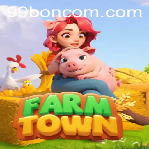 FarmTown: A Thriving Virtual Agriculture Experience with 99 BON