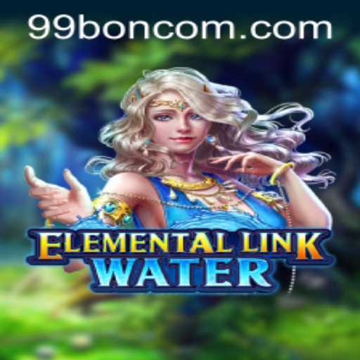 Dive into the World of ElementalLinkWater: Navigating the Magic with 99 BON