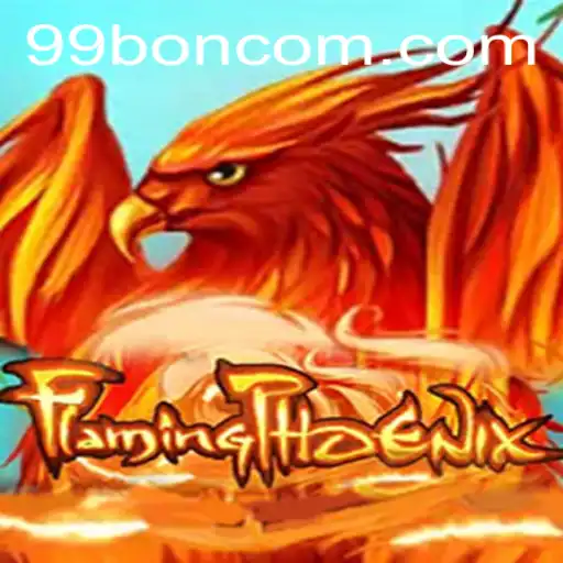 Unleashing the Thrills of FlamingPhoenix: The Power of 99 BON