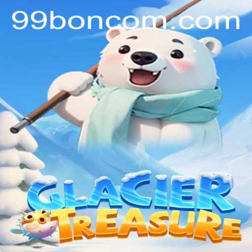 Discover the Excitement of GlacierTreasure and Uncover 99 BON Rewards