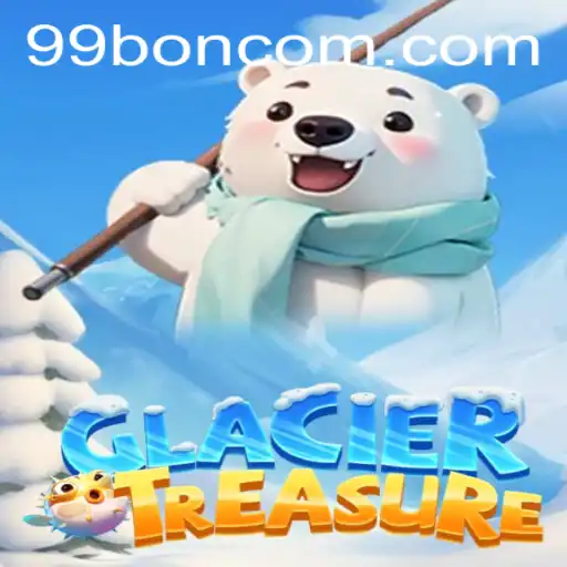 Discover the Excitement of GlacierTreasure and Uncover 99 BON Rewards