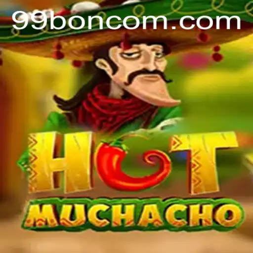 Dive into the Fiery World of HotMuchacho: The Exciting Adventure with 99 BON