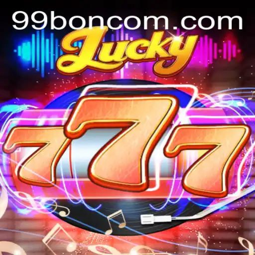 Discover the Thrilling World of Lucky777 and the Key to 99 BON Success