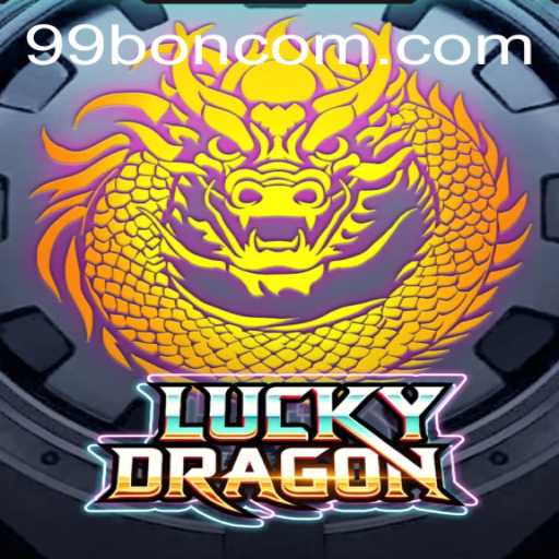 Discover the Thrill of 'LuckyDragon' with 99 BON