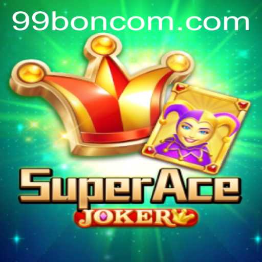 Unveiling SuperAceJoker: A Revolutionary Gaming Experience with 99 BON